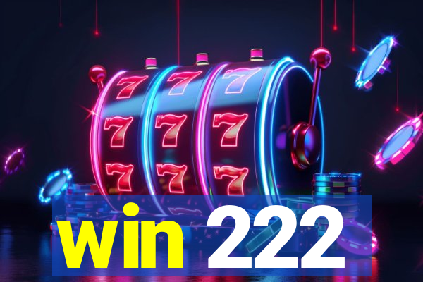 win 222